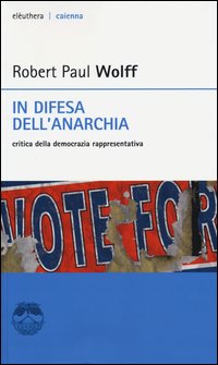 In_Difesa_Dell`anarchia_-Wolff_Robert_P.